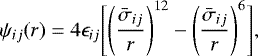 \begin{equation*} \psi_{ij}(r) = 4\epsilon_{ij} \Bigg[\Bigg(\frac{\bar{\sigma}_{ij}}{r}\Bigg)^{12} - \Bigg(\frac{\bar{\sigma}_{ij}}{r}\Bigg)^6 \Bigg],\end{equation*}