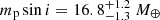 $ m_{\mathrm{p}}\sin{i}=16.8^{+1.2}_{-1.3}~{{M}_\oplus} $