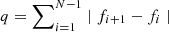 $ {q = \sum\nolimits_{i=1}^{N-1}\mid f_{i+1}-f_{i}\mid} $