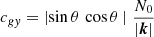 $$ \begin{aligned} c_{gy} = \left|\sin \theta \,\cos \theta \,\right|\, \frac{N_0}{|\boldsymbol{k}|} \end{aligned} $$