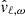 $ \hat v_{\ell,\omega} $