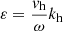 $$ \begin{aligned} \varepsilon = \frac{v_{\rm h}}{\omega } k_{\rm h} \end{aligned} $$