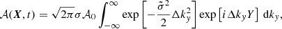 $$ \begin{aligned} \mathcal{A} ({\boldsymbol{X}}, t) = \sqrt{2\pi }\sigma \mathcal{A} _0 \int _{-\infty }^{\infty } \exp \left[-\frac{\tilde{\sigma }^2}{2}\Delta k_y^2\right]\exp \left[i\Delta k_y Y\right]\,\mathrm{d} k_y, \end{aligned} $$