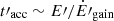 $ {t\prime}_{\mathrm{acc}} \sim E\prime/{\dot{E}\prime}_{\mathrm{gain}} $