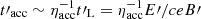 $ {t\prime}_{\mathrm{acc}} \sim \eta_{\mathrm{acc}}^{-1} {t\prime}_{\mathrm{L}} = \eta_{\mathrm{acc}}^{-1} E\prime/ c e B\prime $