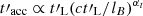$ {t\prime}_{\mathrm{acc}} \propto {t\prime}_{\mathrm{L}} (c {t\prime}_{\mathrm{L}}/l_B)^{\alpha_{t}} $