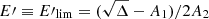 $ {E\prime} \equiv {E\prime}_{\mathrm{lim}} = ( \sqrt{\Delta} - A_1 )/2A_2 $