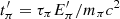 $ t^\prime_\pi = \tau_\pi E^\prime_{\pi} / m_\pi c^2 $