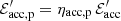 $ \mathcal{E}^\prime_{\rm acc,p} = \eta_{\rm acc, p} \, \mathcal{E}^\prime_{\rm acc} $