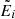 $ \tilde{E}_i $