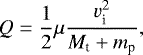 \begin{equation*} Q = \frac{1}{2}\mu\frac{v_{\text{i}}^2}{M_{\text{t}}&#x002B;m_{\text{p}}},\end{equation*}