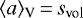$\langle a\rangle_{\textrm{V}}\,{=}\,s_{\textrm{vol}}$