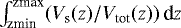 $\int_{\textrm{zmin}}^{\textrm{zmax}} (V_{\textrm{s}}(z)/V_{\textrm{tot}}(z))\, \textrm{d}z$