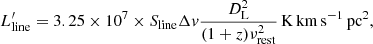 $$ \begin{aligned} L_{\rm line}^\prime=3.25\times 10^7\times S_{\rm line}\Delta { v}\frac{D_{\rm L}^2}{(1+z)\nu _{\rm rest}^2}\,\mathrm{K\,km\,s^{-1}\,pc^2}, \end{aligned} $$