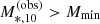 $ M_{*,10}^{\mathrm{(obs)}} > M_{\mathrm{min}} $