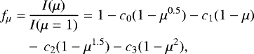 \begin{align*}f_{\mu} =&\, \frac{I(\mu)}{I(\mu=1)} = 1 - c_0(1-\mu^{0.5}) - c_1(1-\mu)\nonumber\\ &-\, c_2(1-\mu^{1.5}) - c_3(1-\mu^2), \end{align*}