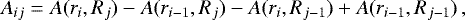 \begin{equation*} A_{ij} = A(r_i,R_j) - A(r_{i-1},R_j) - A(r_i,R_{j-1}) &#x002B; A(r_{i-1},R_{j-1})\,, \end{equation*}