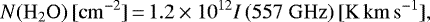 \begin{equation*} N\mathrm{(H_2O)\, [cm^{-2}]}\,{=}\, 1.2 \times 10^{12} I \mathrm{\, (557~GHz)\, [K\, km\, s^{-1}],}\end{equation*}