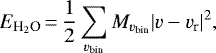 \begin{equation*} E_{\textrm{H}_2\textrm{O}} \,{=}\, \frac{1}{2}\sum_{v_{\textrm{bin}}} M_{v_{\textrm{bin}}} \lvert v - v_{\textrm{r}} \rvert^{2},\end{equation*}