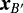 $\boldsymbol{x}_{B&#x0027;}$