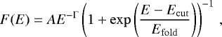 \begin{equation*} F(E) = A E^{-\Gamma} \left(1 &#x002B; \exp \left(\frac{E-E_{\mathrm{cut}}}{E_{\mathrm{fold}}}\right) \right)^{-1} \,, \end{equation*}