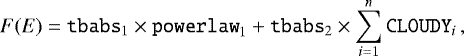 \begin{equation*}F(E) = \texttt{tbabs}_1 \times \texttt{powerlaw}_1 &#x002B; \texttt{tbabs}_2 \times \sum _{i = 1} ^n \texttt{CLOUDY}_i \,, \end{equation*}