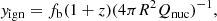 $$ \begin{aligned} y_{\rm ign} = f_{\rm b}(1+z)(4\pi R^2Q_{\rm nuc})^{-1} , \end{aligned} $$