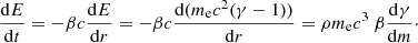 $$ \begin{aligned} \frac{\mathrm{d}E}{\mathrm{d}t} = - \beta c \frac{\mathrm{d}E}{\mathrm{d}r} = - \beta c \frac{\mathrm{d}(m_{\mathrm{e} }c^{2}(\gamma -1))}{\mathrm{d}r} = \rho m_{\mathrm{e} }c^{3}\ \beta \frac{\mathrm{d}\gamma }{\mathrm{d}m}\cdot \end{aligned} $$