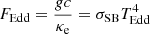$$ \begin{aligned} F_{\mathrm{Edd} } = \frac{gc}{\kappa _{\rm e}} = \sigma _{\mathrm{SB} } T_{\mathrm{Edd} }^4 \end{aligned} $$