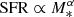 $ \mathrm{SFR} \propto M_{*}^{\alpha} $