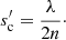 $$ \begin{aligned} s_{\rm c}^\prime = \frac{\lambda }{2n}\cdot \end{aligned} $$