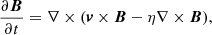 $$ \begin{aligned} \frac{\partial {\boldsymbol{B}}}{\partial t}=\nabla \times ({\boldsymbol{v}}\times {\boldsymbol{B}}-\eta \nabla \times {\boldsymbol{B}}), \end{aligned} $$
