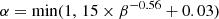 $$ \begin{aligned} \alpha =\mathrm{min}(1,\,15\times \beta ^{-0.56}+0.03) \end{aligned} $$