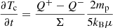 $$ \begin{aligned}&\frac{\partial T_{\rm c}}{\partial t}=\frac{Q^+-Q^-}{\Sigma }\frac{2m_{\rm p}}{5k_{\rm B}\mu } \end{aligned} $$