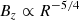 $$ \begin{aligned} B_z\propto R^{-5/4} \end{aligned} $$