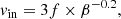 $$ \begin{aligned} {v}_{\rm in}=3f\times \beta ^{-0.2}, \end{aligned} $$