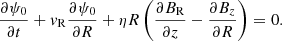 $$ \begin{aligned} \frac{\partial \psi _0}{\partial t}+v_{\rm R}\frac{\partial \psi _0}{\partial R}+\eta R\left(\frac{\partial B_{\rm R}}{\partial z}-\frac{\partial B_z}{\partial R}\right)=0. \end{aligned} $$