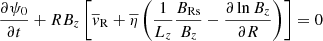 $$ \begin{aligned} \frac{\partial \psi _0}{\partial t}+ RB_z\left[\overline{v}_{\rm R}+\overline{\eta }\left(\frac{1}{L_z}\frac{B_{\rm Rs}}{B_z}-\frac{\partial \ln B_z}{\partial R}\right)\right]=0 \end{aligned} $$