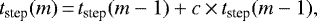 \begin{equation*}t_{\textrm{step}}(m) \,{=}\, t_{\textrm{step}}(m-1) &#x002B; c \,{\times}\, t_{\textrm{step}}(m-1), \end{equation*}