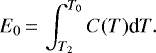 \begin{equation*}E_0 \,{=}\, \int^{T_0}_{T_2}C(T)\textrm{d}T . \end{equation*}