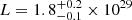 $ L = 1.8^{+0.2}_{-0.1} \times 10^{29} $