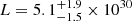 $ L = 5.1^{+1.9}_{-1.5} \times 10^{30} $