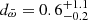 $ d_{\bar{\omega}} = 0.6^{+1.1}_{-0.2} $