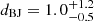 $ d_{\mathrm{BJ}} = 1.0^{+1.2}_{-0.5} $