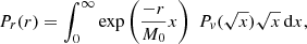 $$ \begin{aligned} P_r(r)= \int _0^\infty \exp \left(\frac{-r}{M_0} x\right)\; P_v(\sqrt{x}) \sqrt{x} \,\mathrm{d}x, \end{aligned} $$