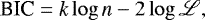 \begin{equation*} \textrm{BIC}=\textit{k}\log{\textit{n}}-2\log{\mathscr{L}}, \end{equation*}