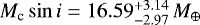 $M_{\textrm{c}}\sin{i}=16.59_{-2.97}^{&#x002B;3.14}\,M_{\oplus}$