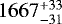 $1667_{-31}^{&#x002B;33}$