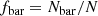 $$ \begin{aligned} f_{\mathrm{bar}} = N_{\mathrm{bar}} / N \end{aligned} $$
