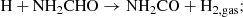 $$ \begin{aligned} {\mathrm{H} } + {\mathrm{NH_2CHO} } \rightarrow {\mathrm{NH_2CO} } + \mathrm{H_{2, gas} }; \end{aligned} $$